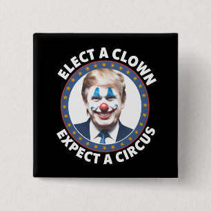 Badge Carré 5 Cm Élisez un clown, attendez un cirque drôle de polit