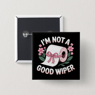 Badge Carré 5 Cm Embarrassant Je ne suis pas un bon essuie-glace Hu