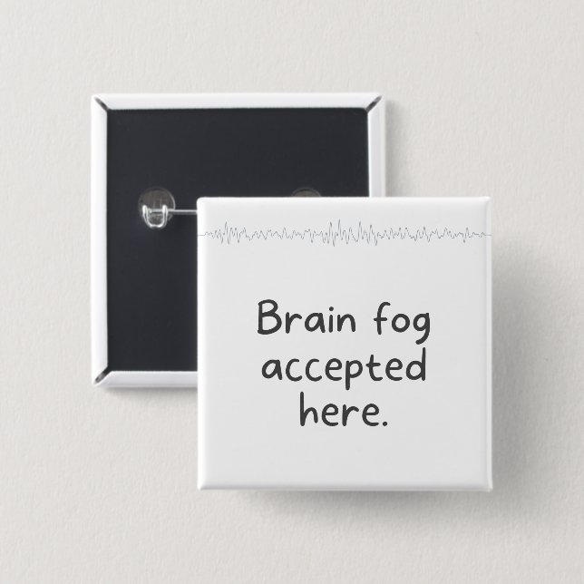 Badge Carré 5 Cm  Embracing Neurodiversity Quote Brain Fog Accpeted (Devant & derrière)