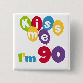 Badge Carré 5 Cm Embrasse-moi J'ai 90 T-shirts et cadeaux d'anniver
