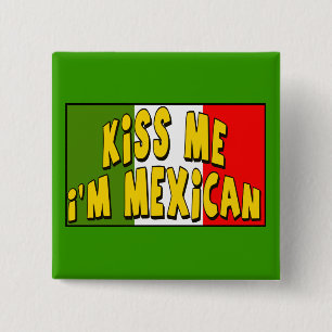 Badge Carré 5 Cm Embrassez-moi que je suis bouton mexicain