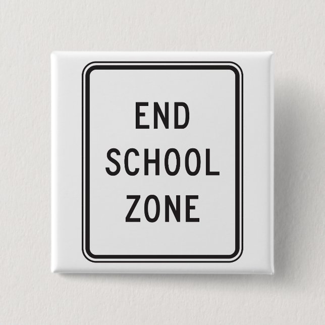 Badge Carré 5 Cm End School Zone Traffic Sign (Devant)