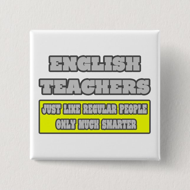 Badge Carré 5 Cm Enseignants Anglais...Beaucoup plus intelligents (Devant)