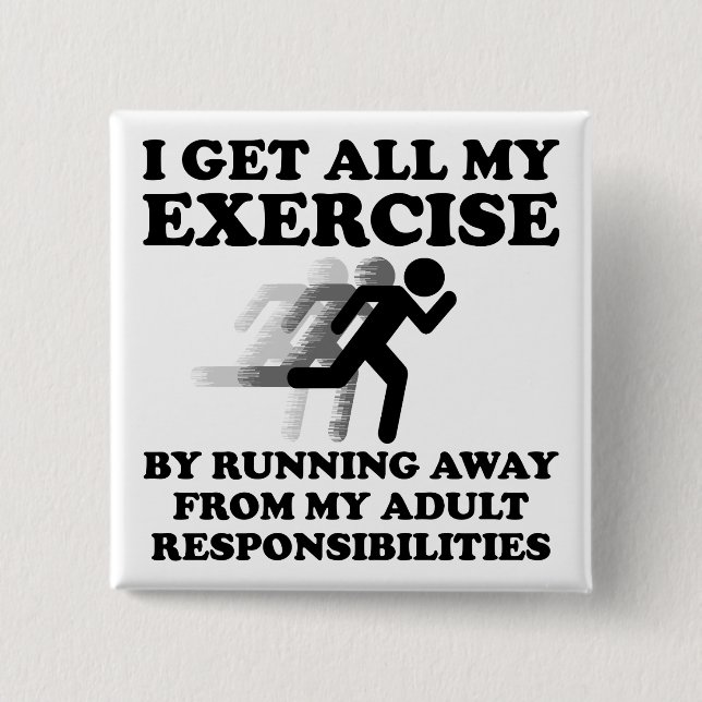 Badge Carré 5 Cm Épinglette drôle "Fuir ses responsabilités" (Devant)