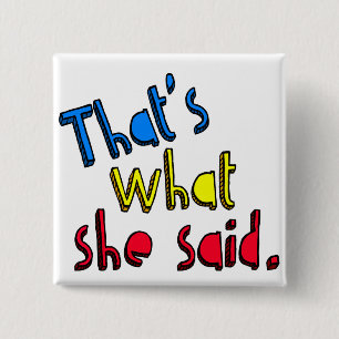 Badge Carré 5 Cm est ce ce qui elle a dit le bouton