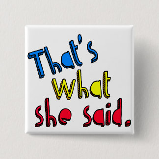 Badge Carré 5 Cm est ce ce qui elle a dit le bouton