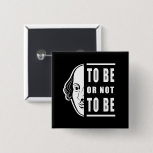 Badge Carré 5 Cm Être ou ne pas être Shakespeare Citer Thespian