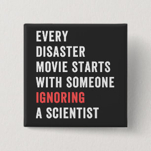 Badge Carré 5 Cm Every Disaster Movie débute avec someone ignoring