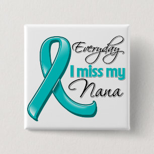 Badge Carré 5 Cm Everyday I Miss My Nana Ovarian Cancer