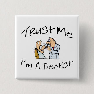 Badge Carré 5 Cm Faites-moi confiance Im un dentiste 2
