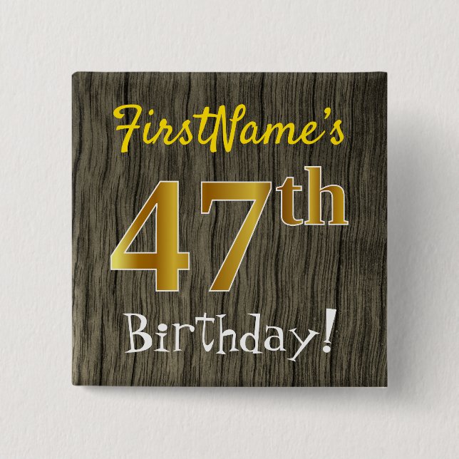 Badge Carré 5 Cm Faux Wood, Faux Gold 47th Birthday + Custom Name (Devant)