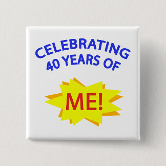 Badge Carré 5 Cm Fêtant 40 Ans De Moi !