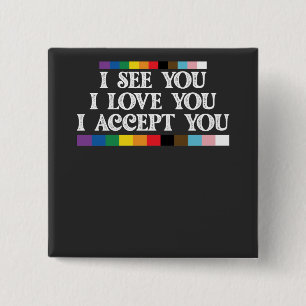 Badge Carré 5 Cm Fierté LGBT Je vois l'amour vous accepte vous sout