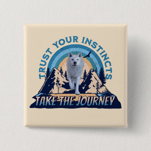 Badge Carré 5 Cm Fiez-vous à vos instincts Aventure du loup arctiqu