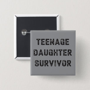Badge Carré 5 Cm Fille adolescente survivante humour drôle pour la
