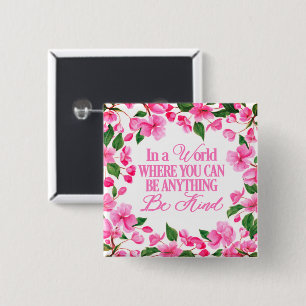 Badge Carré 5 Cm Floral rose/Dans un monde où vous pouvez être n'im