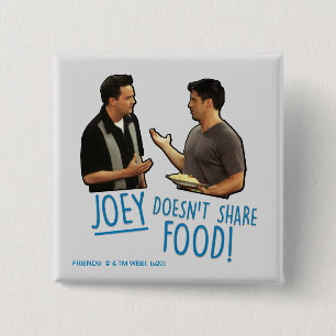 Badge Carré 5 Cm FRIENDS™  Joey ne partage pas de nourriture !