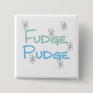 Badge Carré 5 Cm Fudge Pudge Tshirts et cadeaux de vacances