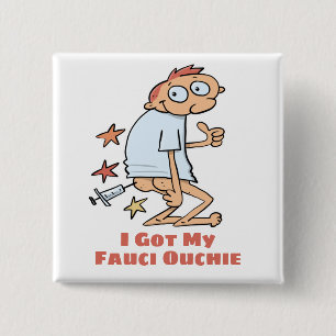 Badge Carré 5 Cm Funny a eu mon dessin de vaccination Fauci Ouchie
