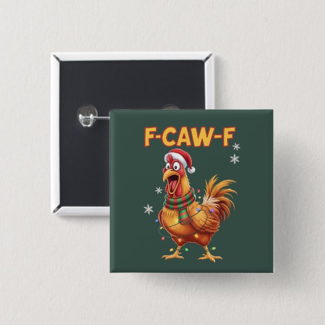 Badge Carré 5 Cm Funny F Caw F Chicken Noël criant coq (Devant & derrière)