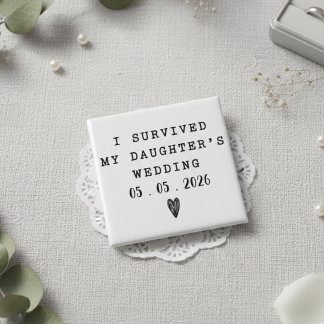 Badge Carré 5 Cm Funny I Survived My Daughter’s Wedding Quote