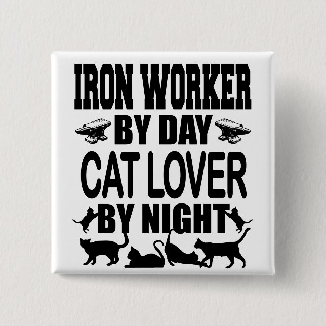 Badge Carré 5 Cm Funny Iron Worker by Day Cat Lover by Night (Devant)