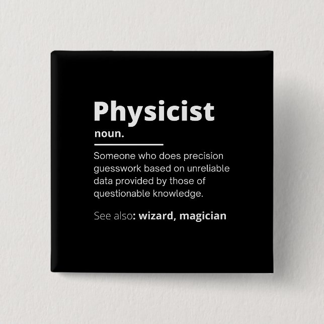 Badge Carré 5 Cm funny physicist definition wizard scientist physic (Devant)