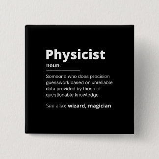 Badge Carré 5 Cm funny physicist definition wizard scientist physic