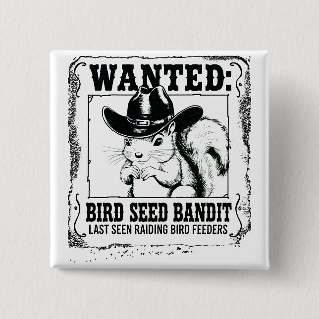 Badge Carré 5 Cm Funny Squirrel Wanted Poster | Bird Seed Bandit Co (Devant)