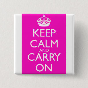 Badge Carré 5 Cm Gardez le calme et continuez le rose choquant
