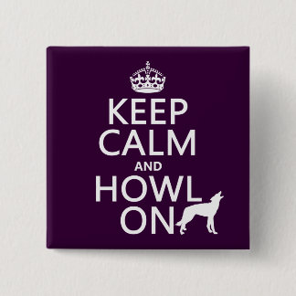 Badge Carré 5 Cm Gardez le calme et hurlez sur (loups) (toute