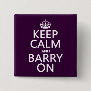 Badge Carré 5 Cm Gardez le calme et le Barry sur (toute couleur)