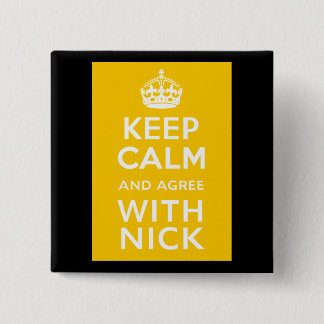 Badge Carré 5 Cm Gardez le calme et soyez d'accord avec le ~