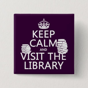 Badge Carré 5 Cm Gardez le calme et visitez la bibliothèque - dans