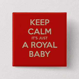 Badge Carré 5 Cm Gardez le calme que c'est juste un bébé royal