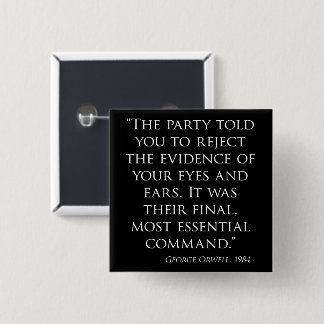 Badge Carré 5 Cm George Orwell 1984 Quote Reject The Evidence