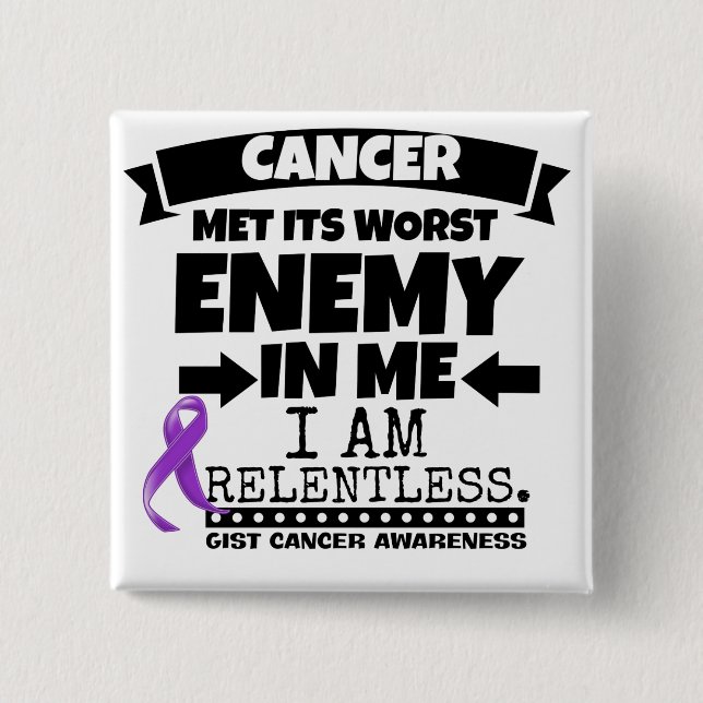Badge Carré 5 Cm GIST Cancer Met Its Worst Enemy in Me (Devant)