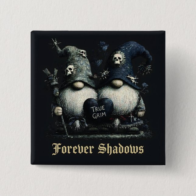 Badge Carré 5 Cm Gnomes Gothiques "True Grim" avec "Forever Shadows (Devant)