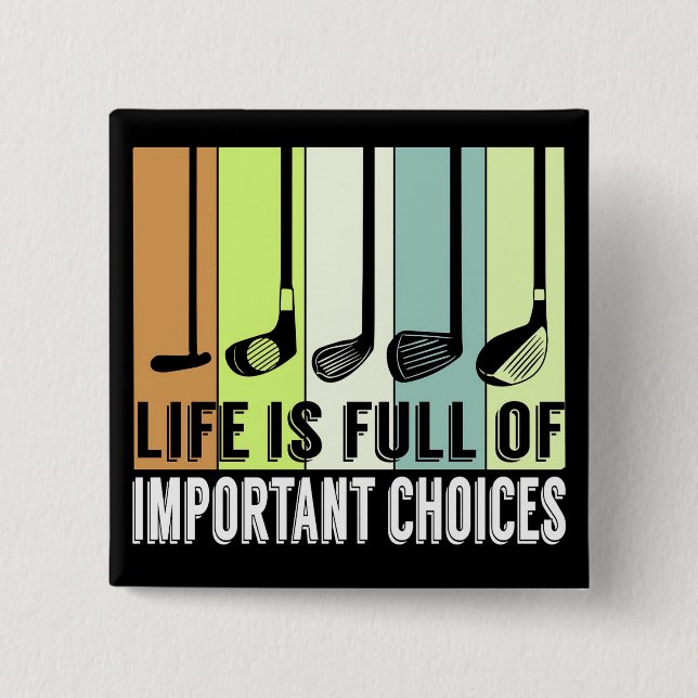 Badge Carré 5 Cm Golf Funny Life Choices Clubs (Devant)