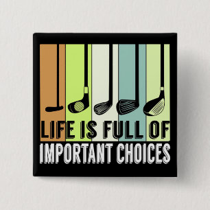 Badge Carré 5 Cm Golf Funny Life Choices Clubs