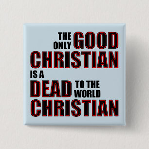 Badge Carré 5 Cm Good Dead To The World Citations Chrétiennes Dit :