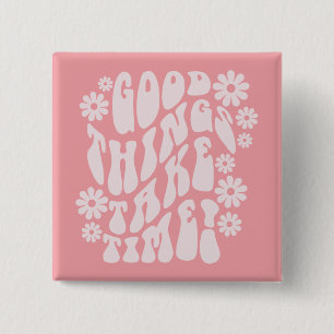 Badge Carré 5 Cm Good Things Take Time Retro Flowers
