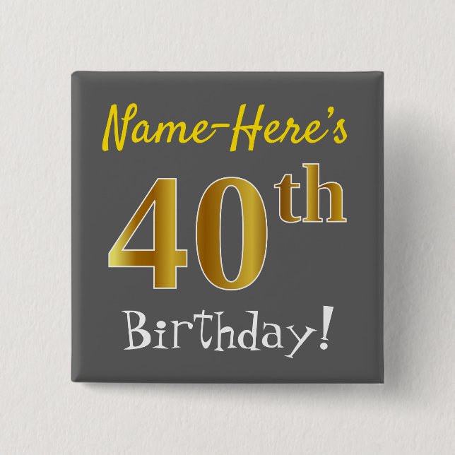 Badge Carré 5 Cm Grey, Faux Gold 40e Anniversaire, Avec Nom Personn (Devant)