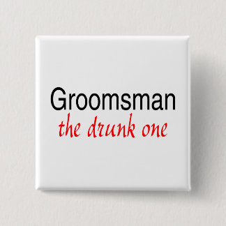Badge Carré 5 Cm Groomsman (Le Drunk One)