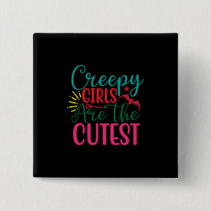 Badge Carré 5 Cm Halloween Creepy Girls Are The Cutest Birthday