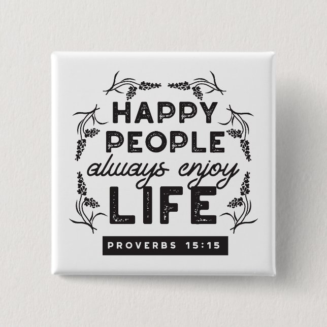 Badge Carré 5 Cm Happy Life with Faith – Proverbs 15:15 Art (Devant)
