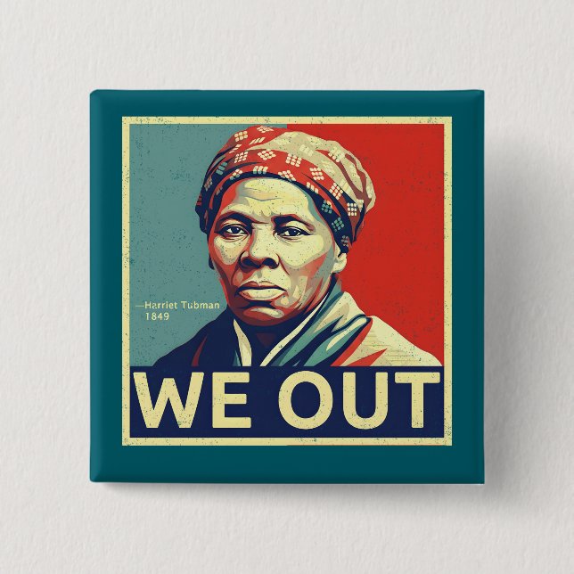 Badge Carré 5 Cm Harriet Tubman We Out Freedom Historic Portrait (Devant)