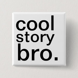 Badge Carré 5 Cm histoire fraîche bro.