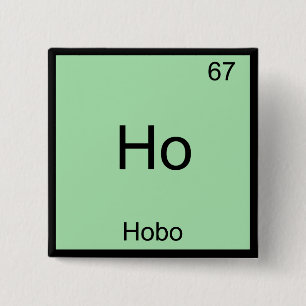 Badge Carré 5 Cm Ho - Hobo Funny Chimie Élément Symbole T-Shirt