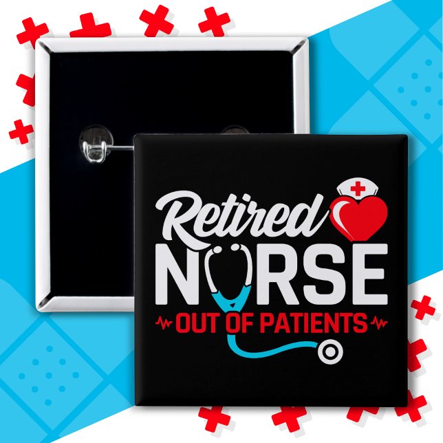 Badge Carré 5 Cm Hors des patients retraités Funny Nurse Retraite (Créateur téléchargé)